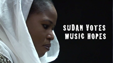 Sudan Votes - Music Hopes - Campaign Film