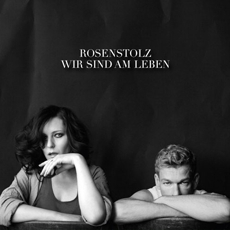 Rosenstolz - Wir sind am Leben - Musical